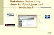 Database Searching: How to Find Journal Articles? START.