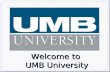 Welcome to UMB University. Several Hundred Associates attended the UMB University Grand Openings October 8.