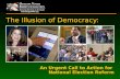 Www.OregonVRC.org The Illusion of Democracy: An Urgent Call to Action for National Election Reform An Urgent Call to Action for National Election Reform.