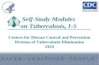 Self-Study Modules on Tuberculosis, 1-5 Centers for Disease Control and Prevention Division of Tuberculosis Elimination 2010.