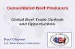 1 Paul Clayton U.S. Meat Export Federation Global Beef Trade Outlook and Opportunities Consolidated Beef Producers.