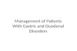Management of Patients With Gastric and Duodenal Disorders.