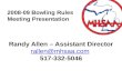 2008-09 Bowling Rules Meeting Presentation Randy Allen – Assistant Director rallen@mhsaa.com 517-332-5046.