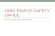 OHIO TRAFFIC SAFETY OFFICE FFY 2014 Pre-Grant Presentation.