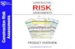 Construction Risk Assessments  1 PRODUCT OVERVIEW.
