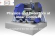 Physics and Detectors at Linear Colliders Jan Strube CERN on behalf of the SiD detector concept.