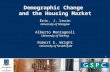 1 Demographic Change and the Housing Market Eric. J. Levin University of Glasgow Alberto Montagnoli University of Stirling Robert E. Wright University.