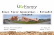 San Diego, CA March 22, 2013 Black River Generation – Retrofit Project Biomass Power Association Annual Conference.