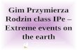 Gim Przymierza Rodzin class IPe – Extreme events on the earth.