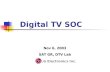 Digital TV SOC LG Electronics Inc. Nov 6, 2003 SAT GR, DTV Lab.
