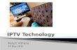Kelum Vithana 25 May 2010. What is IPTV IPTV Services IPTV Requirements Network Architecture IPTV Components Key IPTV Technologies IPTV Security Future.
