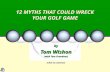 12 MYTHS THAT COULD WRECK YOUR GOLF GAME by Tom Wishon (with Tom Grundner) (Click to continue)