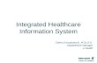 Slide title In CAPITALS 50 pt Slide subtitle 32 pt Integrated Healthcare Information System Darko Gvozdanovi‡, M.Sc.E.E. Department manager e-health