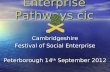 Enterprise Pathways cic Cambridgeshire Festival of Social Enterprise Peterborough 14 th September 2012.