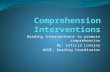 Reading Interventions to promote comprehension By: Leticia Lovejoy WVDE, Reading Coordinator.