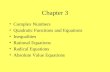 Chapter 3 Complex Numbers Quadratic Functions and Equations Inequalities Rational Equations Radical Equations Absolute Value Equations.