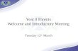 Year 8 Parents Welcome and Introductory Meeting Tuesday 12 th March.