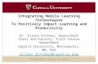 © 2012 Capella University - Confidential - Do not distribute Integrating Mobile Learning Technologies To Positively Impact Learning and Productivity Dr.