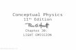 © 2010 Pearson Education, Inc. Conceptual Physics 11 th Edition Chapter 30: LIGHT EMISSION.