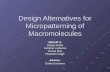 Design Alternatives for Micropatterning of Macromolecules GROUP 3: Sailaja Akella Caroline LaManna Teresa Mak Rupinder Singh Advisor: Emilia Entcheva.