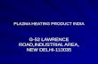 PLAZMA HEATING PRODUCT INDIA G-52 LAWRENCE ROAD,INDUSTRIAL AREA, NEW DELHI-110035.