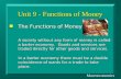 Unit 9 - Functions of Money n The Functions of Money A society without any form of money is called a barter economy. Goods and services are traded directly.