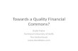 Towards a Quality Financial Commons? David Hales Technical University of Delft, The Netherlands .