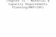 Chapter 15 - Material & Capacity Requirements Planning(MRP/CRP)