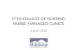 ETSU COLLEGE OF NURSING NURSE-MANAGED CLINICS August 2012.
