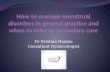 Dr Kristina Naidoo Consultant Gynaecologist. Menstrual Disorders Defining normality Defining problem Investigations Treatment.