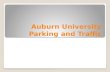 Auburn University Parking and Traffic. Auburn University Senate October 2, 2012 Catherine Love, P.E., JD – Traffic & Parking Committee Don Andrae – Parking.