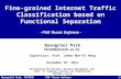 Byungchul Park, POSTECHPhD Thesis Defense 1/38 Fine-grained Internet Traffic Classification based on Functional Separation - PhD Thesis Defense - Byungchul.