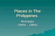 Places In The Philippines Nostalgia 1900s – 1980s.