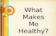 Free Powerpoint Templates Page 1 Free Powerpoint Templates What Makes Me Healthy?!