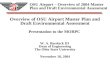 OSU Airport – Overview of 2004 Master Plan and Draft Environmental Assessment Overview of OSU Airport Master Plan and Draft Environmental Assessment Presentation.