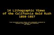 14 Lithographic Views of the California Gold Rush 1850-1857 From Pictorial Letter Sheets and Lithographs produced by Britton & Rey Company, San Francisco,