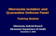 Minnesota Isolation and Quarantine Defense Panel Training Module Minnesota Judicial Branch Minnesota Department of Health November 6, 2008.