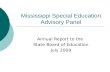Mississippi Special Education Advisory Panel Annual Report to the State Board of Education July 2009.