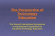 The Perspective of Technology Education The Second International Symposium on Educational Cooperation for Industrial Technology Education Kariya City,