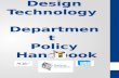Design Technology Department Policy Handbook. Design Technology Our mission statement is : Believe, Achieve & Care Vision Design technology prepares pupils.