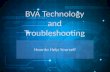 BVA Technology and Troubleshooting How to Help Yourself.