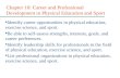 Chapter 10: Career and Professional Development in Physical Education and Sport u Identify career opportunities in physical education, exercise science,