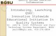 Introducing, Launching QSEC: Innovative Statewide Educational Initiative In Quality Systems Quality Systems Education Collaboration Dr. John W. Sinn, Professor.