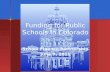 Funding for Public Schools in Colorado School Finance Partnership June 7, 2011.