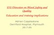 EU Directive on Blood Safety and Quality Education and training implications Adrian Copplestone Derriford Hospital, Plymouth 20.7.05.