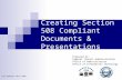 Creating Section 508 Compliant Documents & Presentations Prepared by: Federal Transit Administration Office of Administration Office of Information Technology.