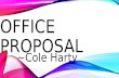 OFFICE PROPOSAL ~Cole Harty. MISSION There are people that dont have any stuffed animals Everyone deserves to have a stuffed animal. Our mission is to.