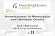 Homelessness in Minneapolis and Hennepin County Lisa Thornquist Office to End Homelessness.