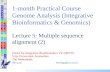 1-month Practical Course Genome Analysis (Integrative Bioinformatics & Genomics) Lecture 5: Multiple sequence alignment (2) Centre for Integrative Bioinformatics.