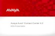 Avaya Aura ® Contact Center 6.2 NDA Presentation.